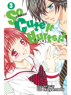 cover image of So Cute It Hurts!!, Volume 3